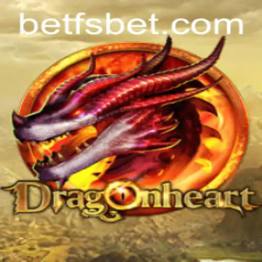 DragonHeart and the Rising Trend of FSbet Gaming
