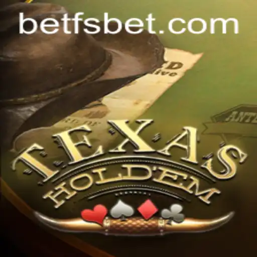 Mastering Texas Hold'em: A Comprehensive Guide with a Focus on FSBet